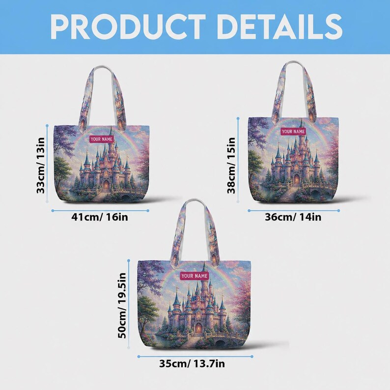 May include: Three tote bags featuring a castle illustration with a rainbow, trees, and a pink rectangular label with the text YOUR NAME. Dimensions are 16 inches by 13 inches, 14 inches by 15 inches, and 13.7 inches by 19.5 inches as indicated by labels.