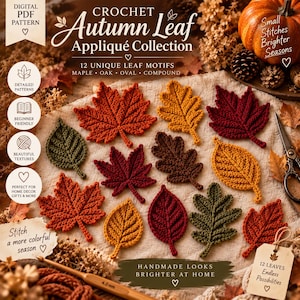 Könnte beinhalten: Ein digitales PDF-Muster mit dem Titel Crochet Autumn Leaf Applique Collection mit 12 einzigartigen Blattmotiven in Ahorn-, Eichen-, ovalen und zusammengesetzten Formen. Die gehäkelten Blätter sind rot, orange, gelb, braun und grün, mit einer 4,0mm Häkelnadel.