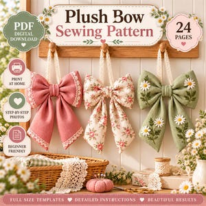 May include: A digital PDF sewing pattern for plush bows featuring 24 pages of instructions. Three fabric bows hang from a wooden rack: one solid pink with lace trim, one floral print, and one sage green with embroidered white daisy motifs.