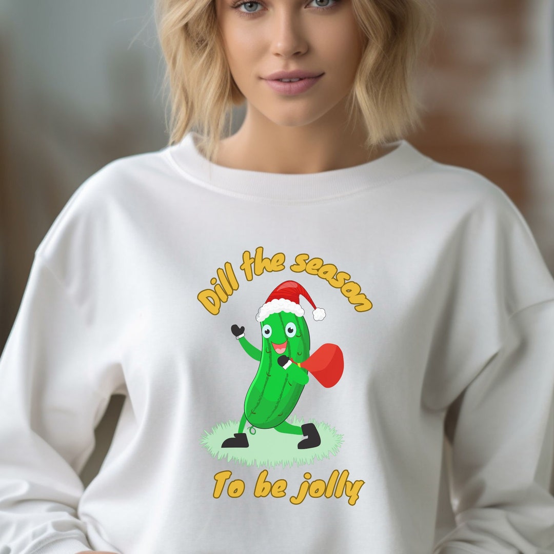 Pickle Shirt Pickles Sweater Funny Pickle Lovers Gardening Etsy