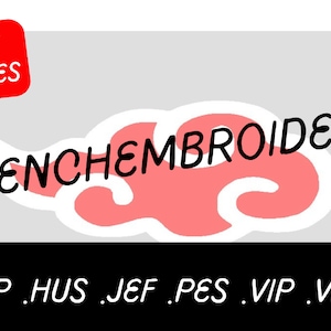 May include: A red and white cloud-shaped design with the text "FRENCHEMBROIDERY" in black. The text "4 TAILLES DISPONIBLES" is in red on a white background. The text ".DST .EXP .HUS .JEF .PES .VIP .VIP3 .XXX" is in white on a black background.