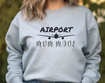 Airport Mum Mode Funny Sweatshirt, Travel Day Sweater, Jumper Gift Idea for Mum, Birthday Present, Plane Outfit, Holiday Trip Shirt Top.