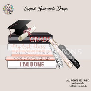 Graduation stack of books sublimation PNG, graduate congrats, Students graduation, Books lovers graduation design, Graduation cap, I'm done