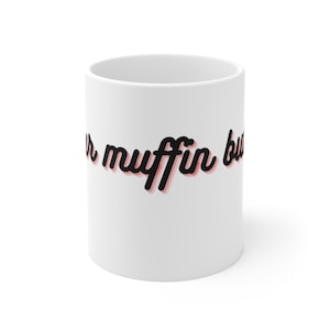 Awesome Buttered Muffin Mug 11oz - Wet Leg, Indie Kid, Indie Lyrics, Funky, Retro, Girl Band