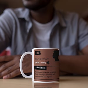 African American Gift, Black King Mug, Black Gifts, Fathers Day Gift, Husband Tea Mug, Definition of a black man, White 11oz Ceramic Mug