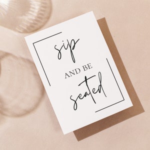 Sip and Be Seated Sign Template, Wedding Sign, Modern Simple Wedding Sign, Welcome Sign, Wedding Welcome Sign, Personalized Wedding Seating