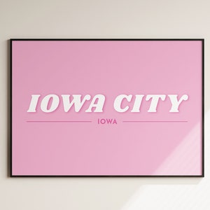 Iowa City Iowa Pink Print | Location Sign | Preppy Wall Art | Printable Posters | Dorm Decor | Digital Download | City Print
