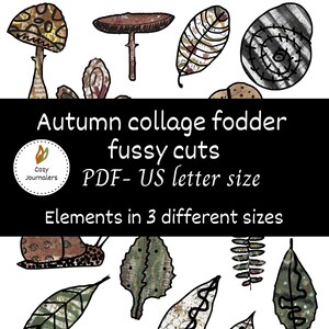 May include: A selection of autumn-themed collage elements, including mushrooms, leaves, and a snail, in various sizes. The text reads "Autumn collage fodder fussy cuts PDF- US letter size". The Cozy Journalers logo is also visible.