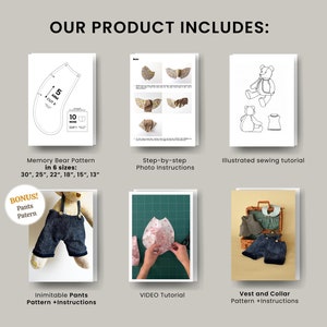 May include: A digital download for a memory bear sewing pattern. The pattern includes six sizes: 30 inches, 25 inches, 22 inches, 18 inches, 15 inches, and 13 inches. The download also includes step-by-step photo instructions, an illustrated sewing tutorial, a video tutorial, and a pattern for a vest and collar.