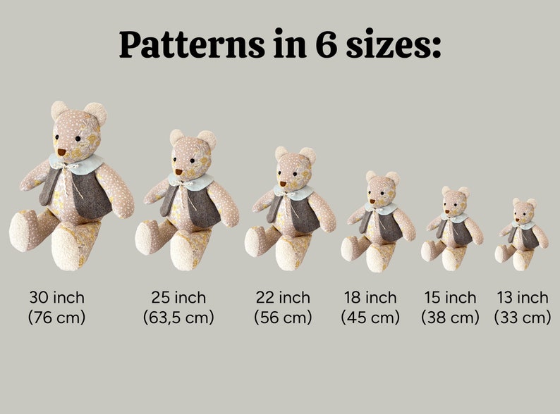 May include: Six plush teddy bears in different sizes, ranging from 13 inches to 30 inches. The bears are all beige with a floral pattern and a brown vest. The text "Patterns in 6 sizes" is at the top of the image.