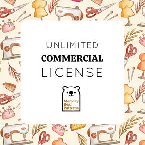 Peut inclure: Graphique carré avec les mots "UNLIMITED COMMERCIAL LICENSE" en texte noir. Le fond est un motif répétitif d'outils de couture et de mannequins. Un logo d'ours avec le texte "Memory Bear Patterns" est en bas.