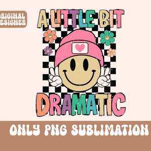 A Little Bit Dramatic Retro PNG, Kids Sublimation, Girl sublimation, png for girl, retro png,little girl png, toddler girl png, png