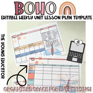 May include: Editable weekly unit lesson plan template with a boho theme. The template features a colorful rainbow, butterflies, and floral accents. The text "BOHO" is displayed in a pink and white font. The text "EDITABLE WEEKLY UNIT LESSON PLAN TEMPLATE" is displayed in black font. The text "THE YOUNG EDUCATOR" is displayed in black font. The text "ORGANISED SPACE FOR EVERYTHING!" is displayed in black font.