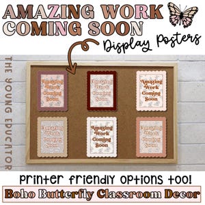 Amazing Work Coming Soon Posters | Bulletin Board Display | Boho Butterfly Theme