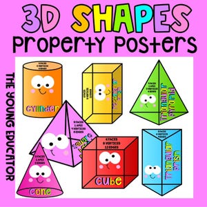 May include: A pink poster with the text "3D SHAPES Property Posters" features colourful illustrations of geometric shapes like a cylinder, cone, cube, and triangular prism. Each shape has a smiling face and labelled properties.