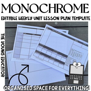 May include: Monochrome weekly unit lesson plan template with the text "Organised Space for Everything!". The template includes sections for Monday through Friday, assessment, and learning objectives. The Young Educator.