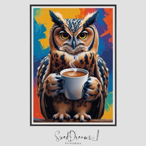 Colorful Owl Coffee Printable Wall Art – Vibrant Abstract Owl with Coffee Mug – Modern Wall Art Print - Boho Owl Coffee Print