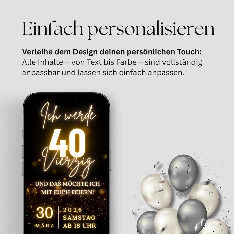 Puede incluir: Una invitaci&oacute;n digital en la pantalla de un smartphone para una celebraci&oacute;n de 40 cumplea&ntilde;os. El dise&ntilde;o presenta texto dorado sobre un fondo negro, con las palabras "Ich werde 40 Vierzig" y detalles del evento. Globos y confeti en el fondo.