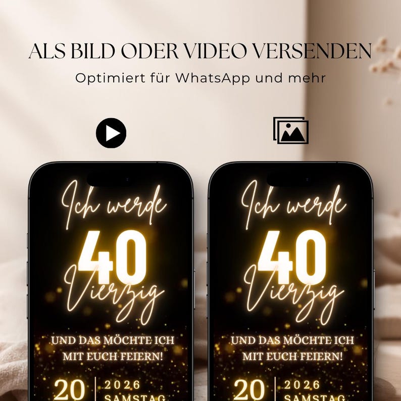 May include: Two smartphones displaying a digital birthday invitation with the German text Ich werde 40 Vierzig und das m&ouml;chte ich mit euch feiern, featuring gold glowing numbers and text against a black background with gold glitter accents.