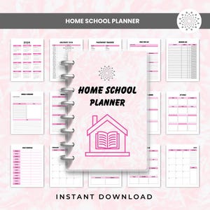 May include: A pink and white home school planner with a spiral binding. The cover features the text "HOME SCHOOL PLANNER" and a house icon with an open book. Additional pages include calendars, trackers, and goal sheets. The words "INSTANT DOWNLOAD" are at the bottom.