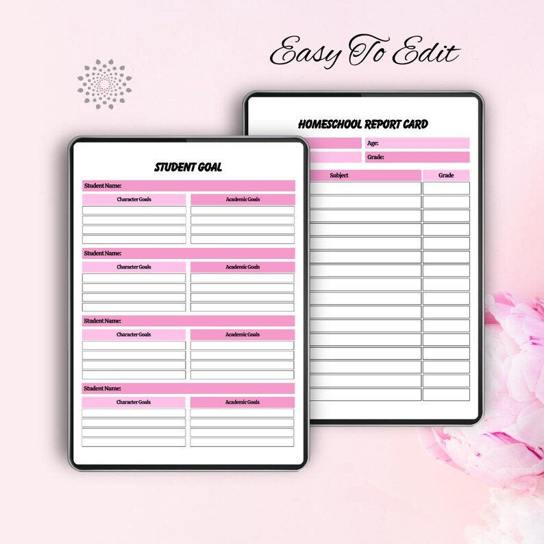 May include: Two digital tablets displaying homeschool report card templates. One tablet shows a "Student Goal" form with pink accents, while the other displays a "Homeschool Report Card" with pink headers. The phrase "Easy To Edit" is written at the top.