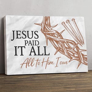 Jesus paid It wall Canvas, God Art Painting, Christian Home Decor, Religious Gift, Church Decor, Christ Art, God Art Painting