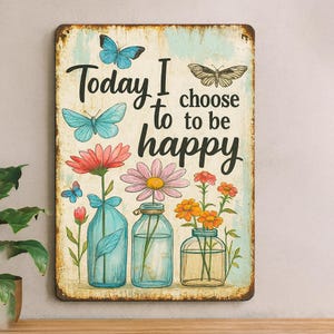 Today I choose to be happy Metal Sign, Human Poster, Retro Motivation Poster Home Office, School Printable, Quote Poster, Classroom Poster