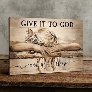 Bedroom Wall Art Give It To God And Go To Sleep Canvas , Gift For Christian, Bedroom Decor, Religious Home Decor, Jesus Lover Wall Art