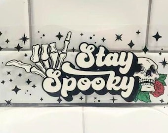 Stay Spooky UVDTF transfer wrap Ready to apply, Cute design, no heat needed, permanent, adhesive, waterproof, easy to use