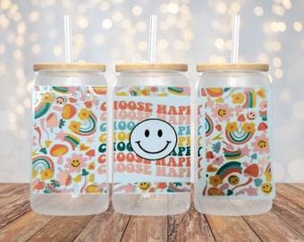 Choose Happy UVDTF, Cup Wrap for 16 oz Libbey Glass Cans, Ready to Apply, No Heat Needed, Ready to Ship