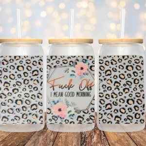 F*** Animal Print UV DTF Cup Wrap for 16 oz Libbey Glass Cans- Ready to Apply- No Heat Needed - Ready to Ship