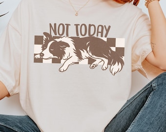 Funny Aussie Dog Shirt: Not Today Australian Shepherd Tee, Lazy Herding Dog T-Shirt for Dog Owners