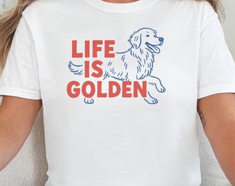 Life is Golden Comfort Colors Shirt, Golden Retriever Tee for Dog Lovers, Funny Dog T-Shirt, Golden Retriever Owner Gift