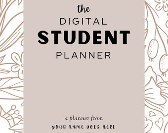 Puede incluir: Un planificador de estudiantes digital con un diseño floral. El texto "the DIGITAL STUDENT PLANNER" está en negro sobre un fondo marrón claro. El texto "a planner from YOUR NAME GOES HERE" está en negro sobre un fondo marrón claro.