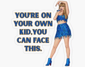 You're On Your Own Kid Sticker For Swift -ties! Midnights
