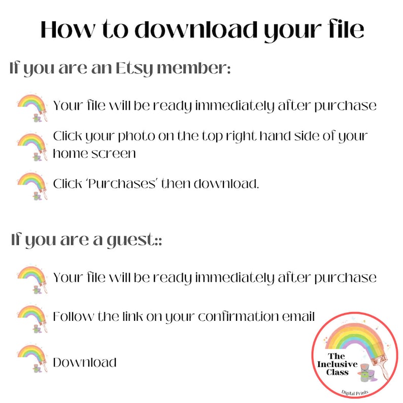 May include: A rainbow-colored graphic with instructions on how to download a digital file after purchasing it from Etsy. The graphic includes text that says "How to download your file" and "The Inclusive Class Digital Prints".