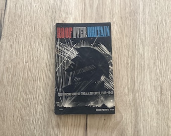 Roof over Britain war information story WW2 official story of Britains anti- aircraft defences 1939-42  this Ed 1945  book HMSO