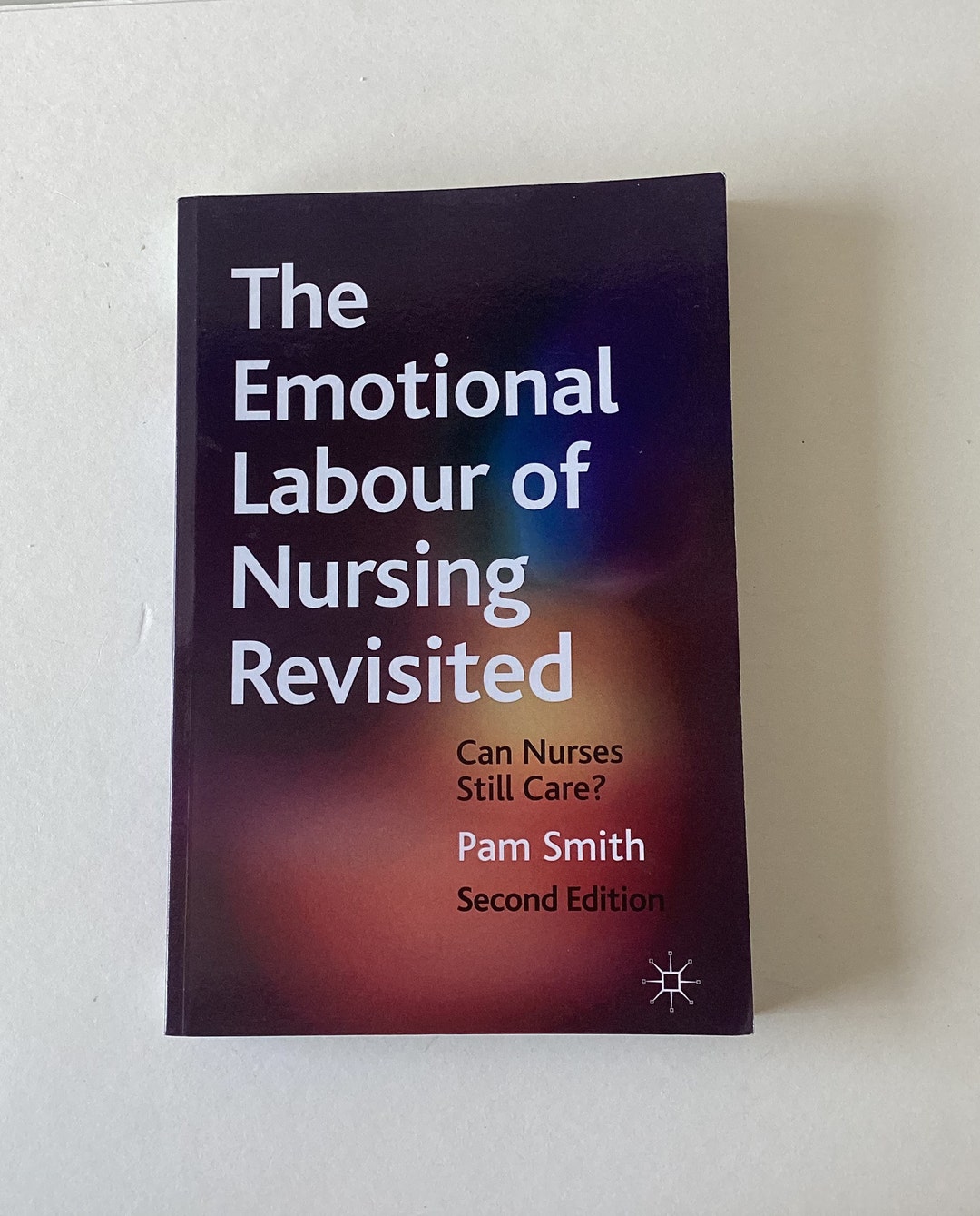 The Emotional Labour of Nursing Revisited, Pam Smith, Paperback - Etsy UK
