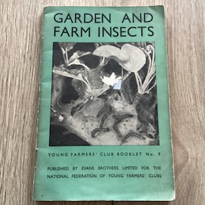 May include: A vintage booklet titled "GARDEN AND FARM INSECTS" with a green cover. The cover features a black and white image of plants and insects. The text "YOUNG FARMERS' CLUB BOOKLET No. 9" is also visible.