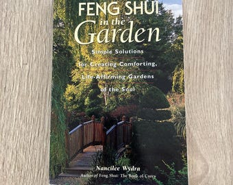 Feng Shui in the Garden - Nancilee Wydra pub Contemporary books 1997