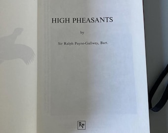 High Pheasants in Theory and Practice  - Sir Ralph F Payne Gallwey republished by Richmond publishing 1976  illustrated hardback