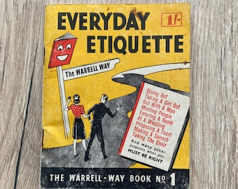 Everyday Etiquette the Warren way  softback full of valuable information to guide through life in the 1940 s.