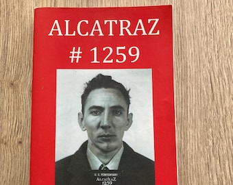 Alcatraz #1259 William G Baker a true account of Life at Alcatraz written by a former Prisoner illustrated book