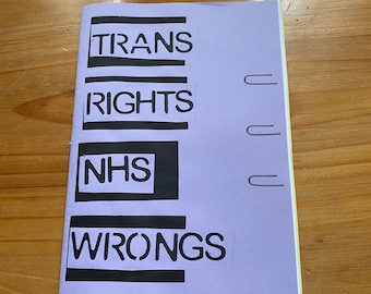 Trans Rights, NHS Wrongs - transgender healthcare rights zine