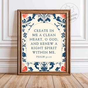 May include: A framed print with a cream background and a blue and white damask pattern. The print features a quote from Psalm 51:10, "Create in me a clean heart, O God, and renew a right spirit within me."