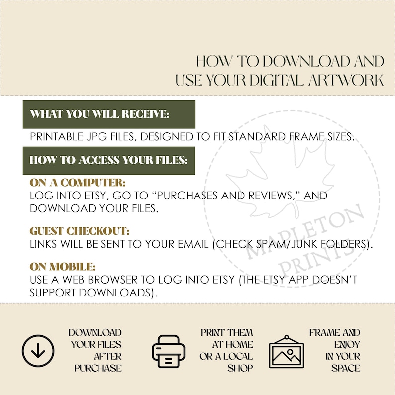 May include: A digital download guide with instructions on how to access and download printable JPG files. The guide includes information on how to access files on a computer, guest checkout, and mobile devices. The guide also includes a visual representation of the download process, printing, and framing.