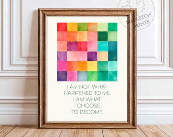 I Am Not What Happened to Me Quote | Printable Therapy Office Decor | Mental Health Wall Art | Colorful Poster for Counseling Room