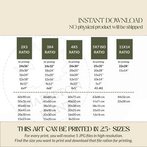 May include: A chart showing different aspect ratios for printing digital art. The chart shows the ratio, the dimensions in inches, and the dimensions in centimeters. The text "INSTANT DOWNLOAD" and "NO physical product will be shipped" is at the top of the chart. The text "THIS ART CAN BE PRINTED IN 25+ SIZES" is at the bottom of the chart. The text "For every print, you will receive 5 JPG files in high resolution. Find the size you want to print and download that file ration for printing." is below the text "THIS ART CAN BE PRINTED IN 25+ SIZES".