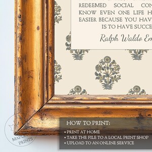 May include: A printable quote by Ralph Waldo Emerson, "To have succeeded in life is to have been redeemed in social consciousness." The quote is framed in a gold frame with a floral pattern background. The text "How to Print" is listed below the quote with instructions for printing at home, taking the file to a local print shop, or uploading to an online service.