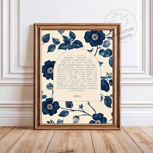 May include: A printable wall art design with a floral pattern in shades of blue and white. The text reads "Welcome. Welcome, welcome everything that comes to me today, because I know it's for my healing. I welcome all thoughts, feelings, emotions, persons, situations, and conditions. I let go of my desire for power and control. I let go of my desire for affection, esteem, approval and pleasure. I let go of my desire for survival and security. I let go of my desire to change any situation, condition, person, or myself. I open to the love and presence of God and God's action within. Amen."